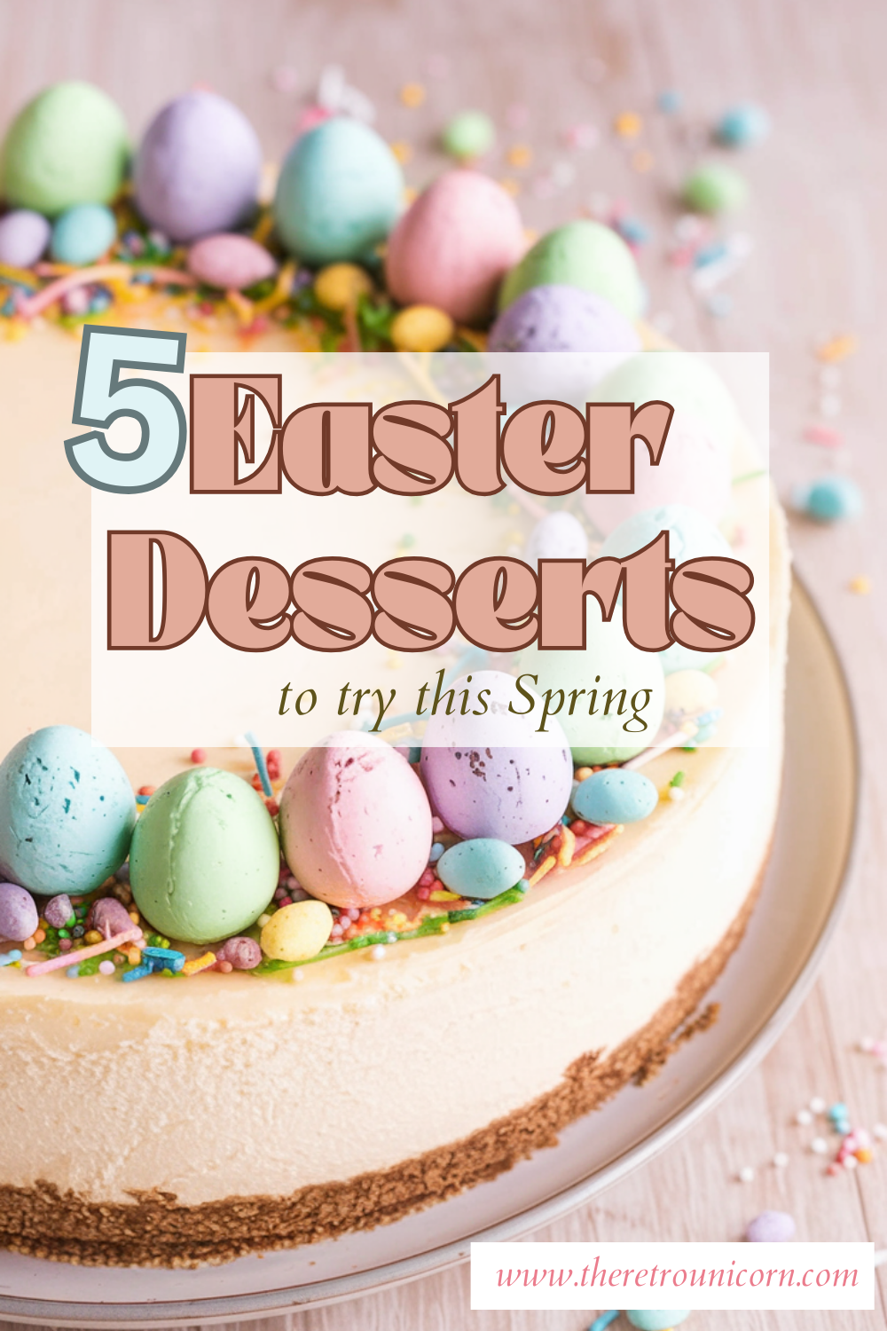 5 Easter Desserts to Try this Spring